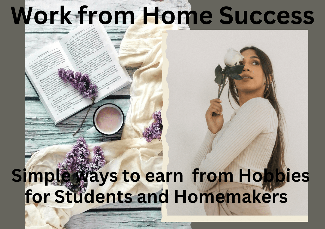 work from home success: simple 20 ways to earn from hobbies
