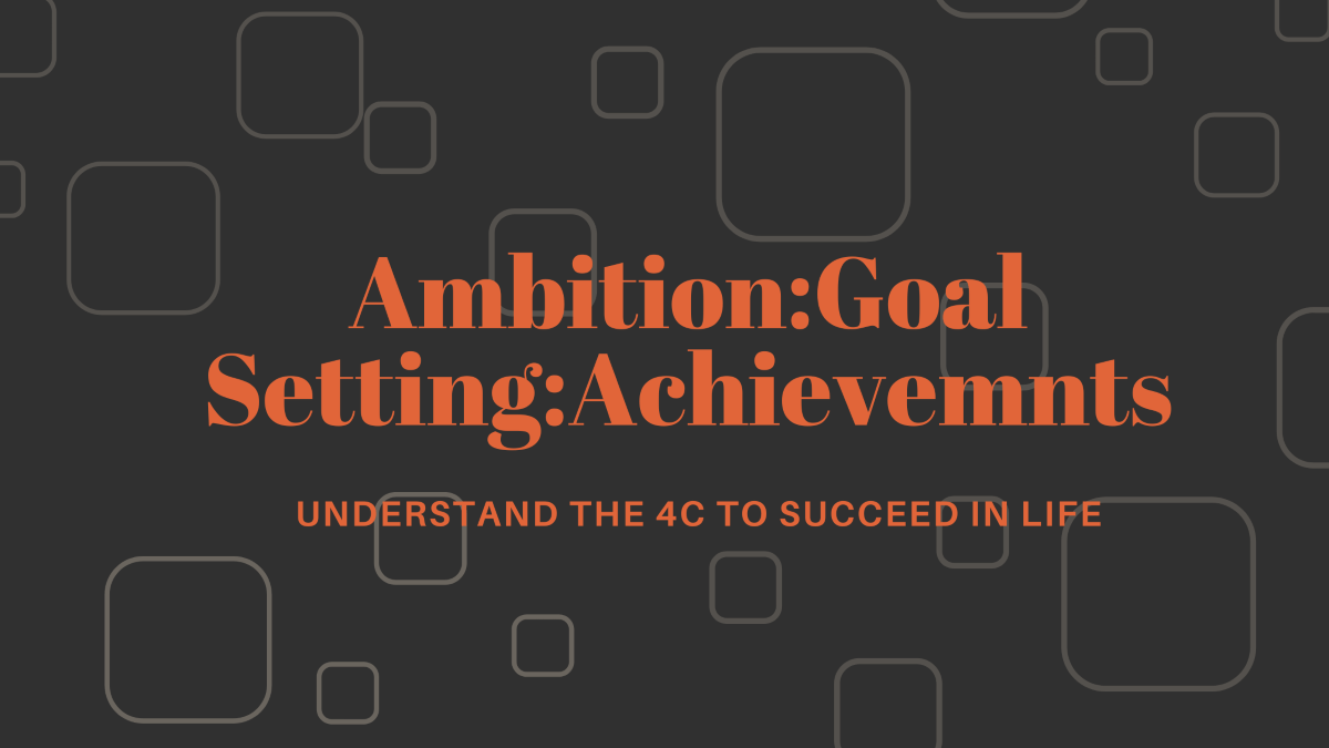 ambition, goal Setting and achievements to succeed in life