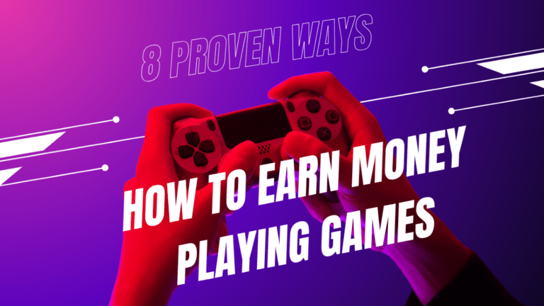 how to earn money playing games , 8 proven ways to earn money gaming