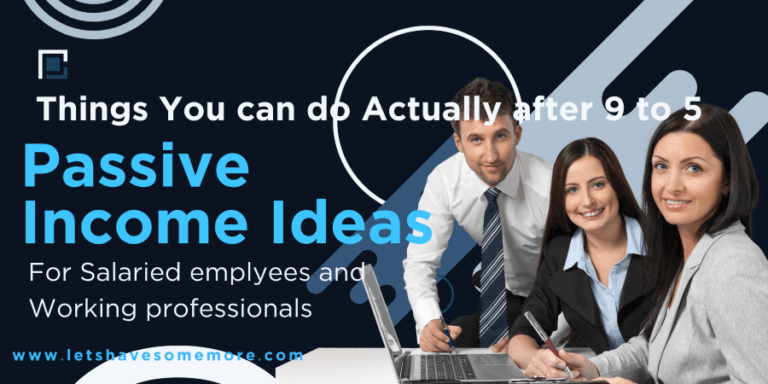 passive income ideas for salaried employees and working professionals